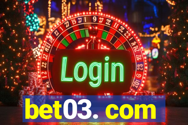 bet03. com